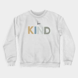 Be Kind Crewneck Sweatshirt